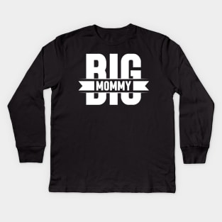 Big Mommy Kids Long Sleeve T-Shirt